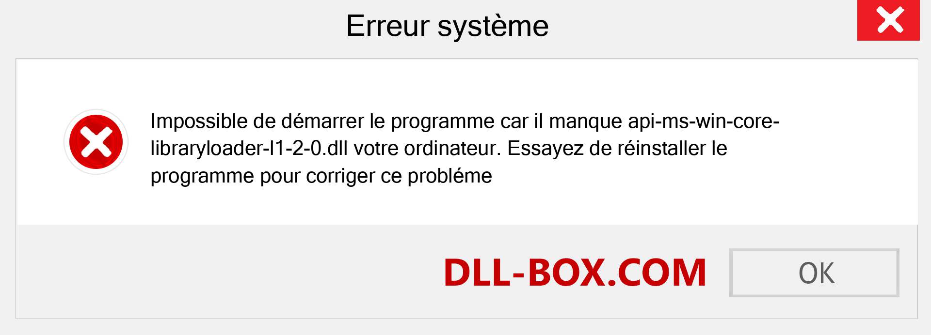 Le fichier api-ms-win-core-libraryloader-l1-2-0.dll est manquant ?. Télécharger pour Windows 7, 8, 10 - Correction de l'erreur manquante api-ms-win-core-libraryloader-l1-2-0 dll sur Windows, photos, images